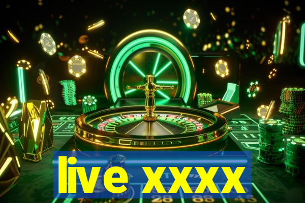 live xxxx